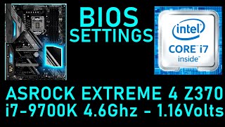 Asrock Extreme 4 Z370  9700K 46Ghz 116V BIOS SETTINGS [upl. by Netsryk]