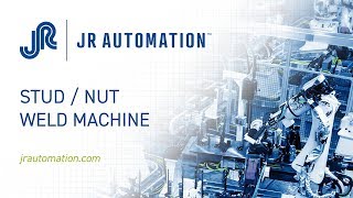 Stud Nut Weld Machine  JR Automation  Product Demonstrations [upl. by Bak488]