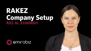 RAKEZ Free Zone Company Formation – Ras Al Khaimah [upl. by Balthasar]