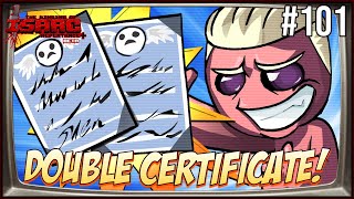 DOUBLE CERTIFICATE  Episode 101  The Binding Of Isaac Repentance [upl. by Nnovahs]