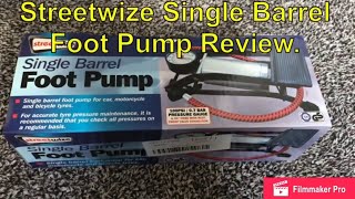 Streetwize Single Barrel Foot Pump Review [upl. by Rosenquist258]