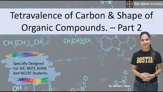 Tetravalence of Carbon amp Shape of Organic Compounds NCERT Class 11 Part 2 [upl. by Hsitirb]