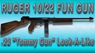 On the Range Ruger 1022 FUN GUN “Tommy Gun” [upl. by Reseta]