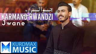 Karmand Rwandzi  Jwane  کارمەند ڕواندزی  جوانێ [upl. by Sabec214]