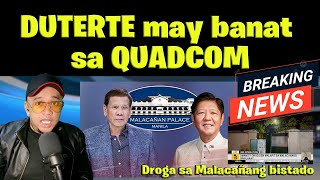 DUTERTE may banat sa QUADCOM [upl. by Kei]