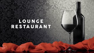 Lounge Restaurant  Cool Music [upl. by Niltiac]