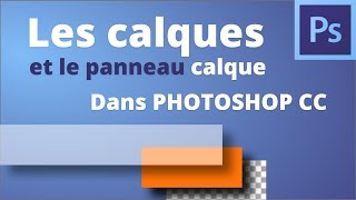 Le principe des calques dans Photoshop formation Photoshop [upl. by Trawets]