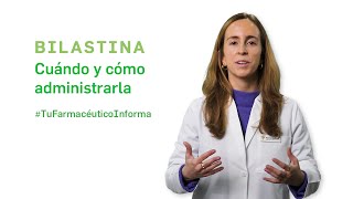 Bilastina cuándo y cómo administrarla Tu Farmacéutico Informa [upl. by Gauldin]