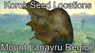 Breath of the Wild Korok Seed Guide  Mount Lanayru Region [upl. by Ahsekel573]