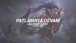 patlamaya devam  isyan tetick edit audio [upl. by Pence984]