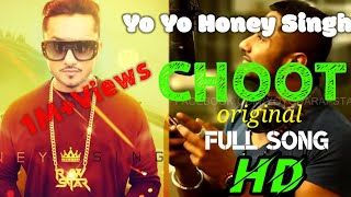 CHOOT Original Video  Yo Yo Honey Singh  Raftar Badshah  HIP HOP RAP Songs [upl. by Oad589]