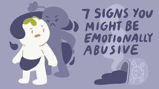 7 Signs Youre Emotionally Abusive To Others [upl. by Heppman781]