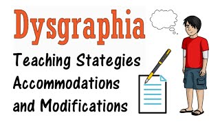 Dysgraphia Teaching Strategies Modifications Accommodations [upl. by Bolton]