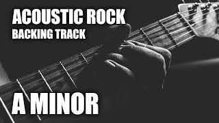 Acoustic Rock Guitar Backing Track In A Minor [upl. by Ycnaffit]