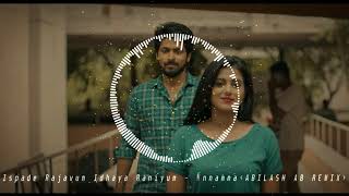 Ispade Rajavum Idhayam Raniyum  Kannamma AB Remix  OFFICIAL REMIX [upl. by Chu]