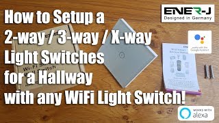 How to Setup a 2way  3way  Xway WiFi Light Switches for a Hallway Sonoff  Smart Life  eWeLink [upl. by Airyt842]