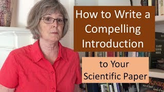 How to Write a Compelling Introduction to Your Scientific Paper [upl. by Elisha686]