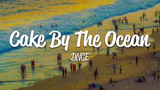 DNCE  Cake By The Ocean Lyrics [upl. by Latini219]