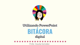 Cómo hacer una bitácora digital con PowerPoint [upl. by Einnos]