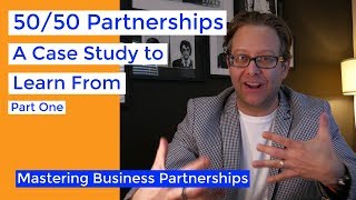 5050 Partnerships A Case Study Part 1  Business Partnership Mastery Series [upl. by Manaker384]