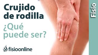 Me cruje o hace ruido la rodilla  Qué puede ser [upl. by Slohcin540]