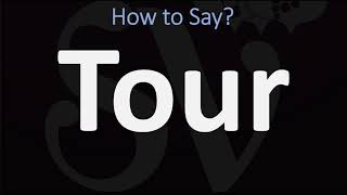 How to Pronounce Tour CORRECTLY [upl. by Aikram]