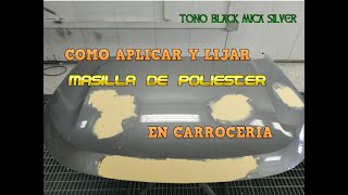 COMO APLICAR Y LIJAR MASILLA EN CARROCERIA TUTORIAL [upl. by Tess506]