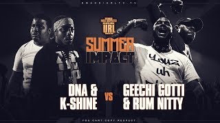 DNA amp KSHINE VS GEECHI GOTTI amp RUM NITTY RAP BATTLE  URLTV [upl. by Menken]