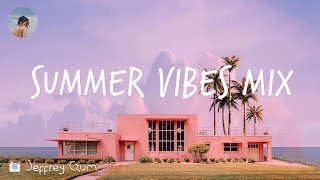 Summer vibes mix Back to your lost summer memories playlist [upl. by Claus821]