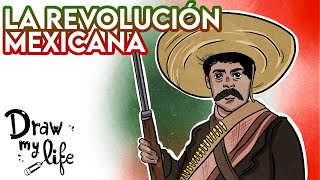 La REVOLUCIÓN MEXICANA 🇲🇽  Draw My Life en Español [upl. by Yrahk537]