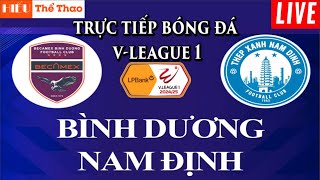 🔴TRỰC TIẾP BECAMEX BÌNH DƯƠNG VS THÉP XANH NAM ĐỊNH BÌNH LUẬN BÓNG ĐÁ V LEAGUE 202425  20112024 [upl. by Klenk593]