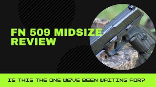 FN 509 Midsize Review [upl. by Lyrpa]