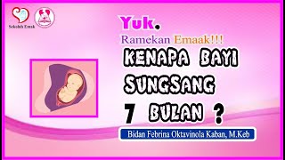 Kenapa Bayi Sungsang 7 Bulan [upl. by Fife]