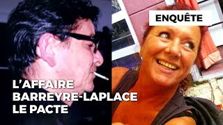 Laffaire BarreyreLaplace  le pacte [upl. by Amolap]