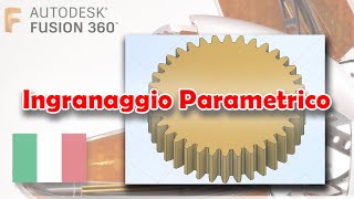 Ingranaggio parametrico Fusion 360  Tutorial ITA [upl. by Wehhtam]