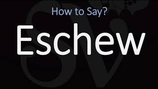 How to Pronounce Eschew CORRECTLY [upl. by Gnouhk623]