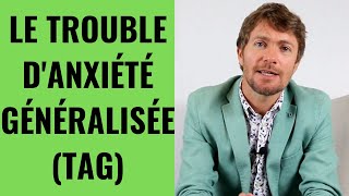 LE TROUBLE D’ANXIÉTÉ GÉNÉRALISÉE TAG [upl. by Balf134]