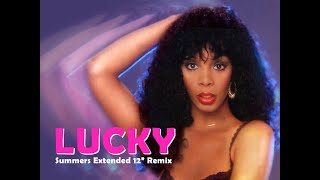 Lucky  Donna Summer Summers Extended 12quot Remix [upl. by Oilime]