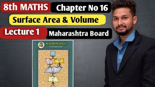 8th Maths  Chapter 16  Surface Area amp Volume  Lecture 1  maharashtra board [upl. by Carilyn]