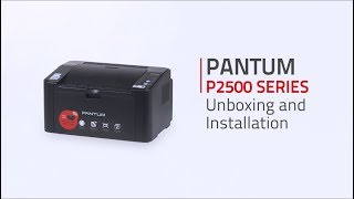 Pantum P2500 SERIES Unboxing Cartridge Installation and Driver Installation Guide [upl. by Olimreh]