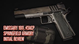 Emissary 1911 45ACP  Springfield Armory  Initial Review [upl. by Averil]