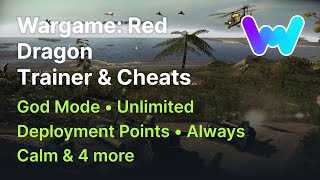 Wargame Red Dragon Trainer 7 Cheats Unlimited Deployment Points God Mode Unlim Ammo amp 4 More [upl. by Rudy804]