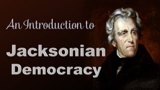 Jacksonian Democracy [upl. by Aratak]