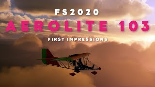 FS2020 Aeroworks Aerolite 103 First Impressions Floaty Sightseeing aircraft from Nemeth Designs [upl. by Leviram]