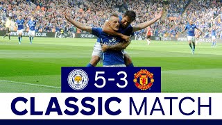 Famous Foxes Comeback vs The Red Devils  Leicester City 5 Manchester United 3  Classic Matches [upl. by Ishii568]