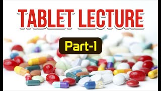 TABLET DOSAGE FORM  INTRODUCTION  TYPES OF TABLETS ADVANTAGES amp DISADVANTAGES  PART  1 [upl. by Nunes612]