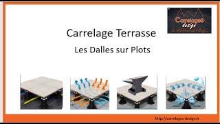 Carrelages Design  Carrelage Terrasse sur Plots [upl. by Haman]