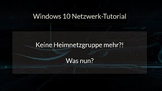 Keine Heimnetzgruppe mehr unter Windows 10 Arbeitsgruppen im Netzwerk nutzen  Win Heimnetzgruppe [upl. by Genet]