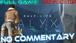 HalfLife ALYX  Full Game Walkthrough 【Max Settings】 [upl. by Geis]