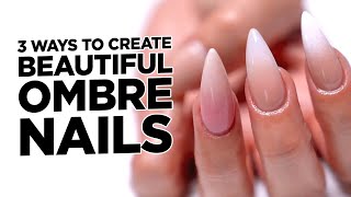 3 Ways to Create Beautiful Ombré Nails [upl. by Anitsrihc]